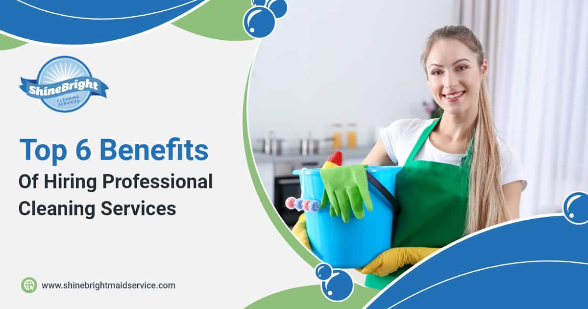 Top-6-Benefits-Of-Hiring-Professional-Cleaning-Services