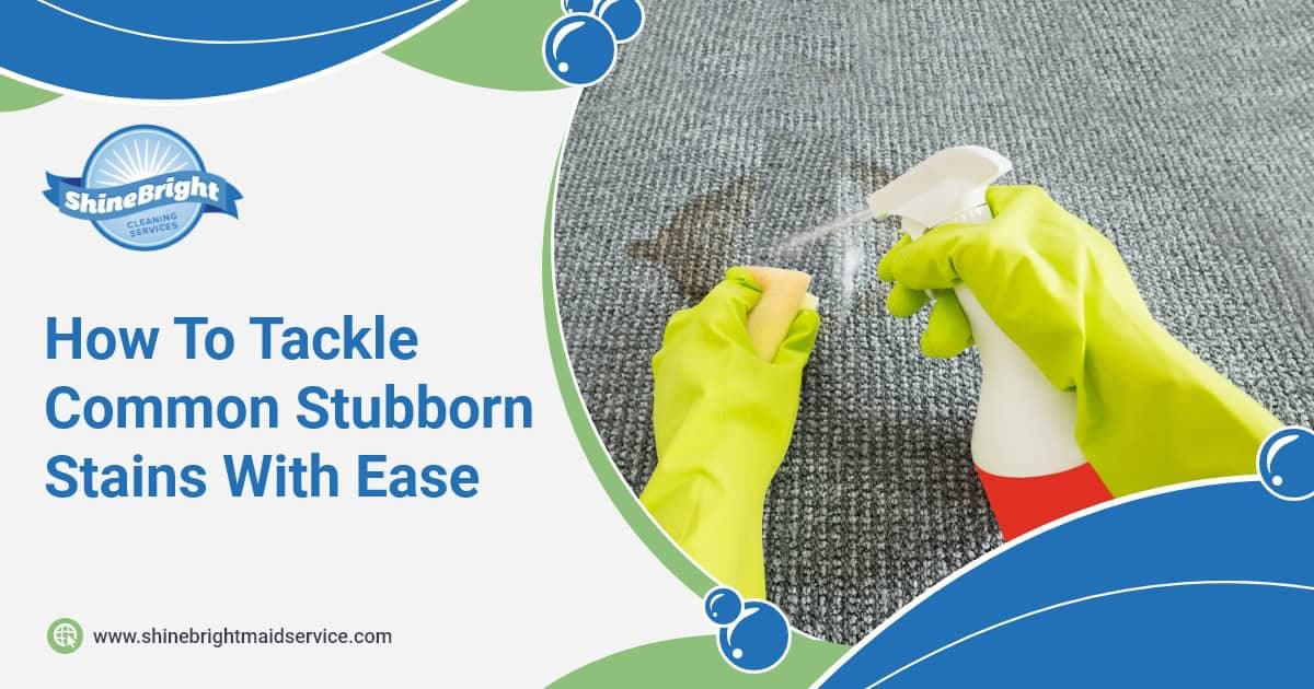 How-To-Tackle-Common-Stubborn-Stains-With-Ease